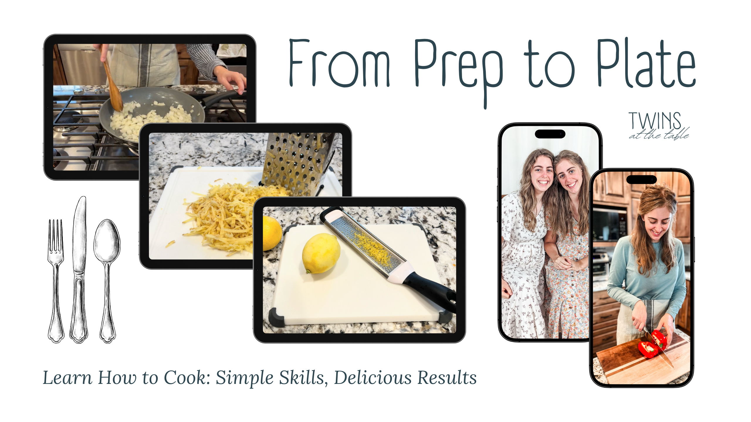 From Prep to Plate From Prep to Plate - learn how to cook